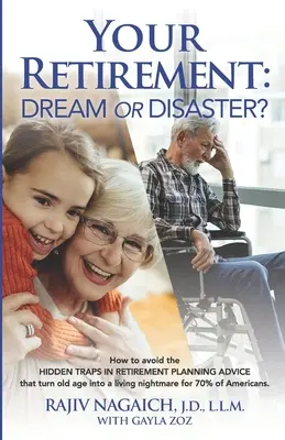 Il vostro pensionamento: Sogno o disastro? - Your Retirement: Dream or Disaster?