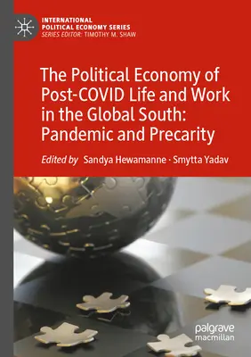 L'economia politica della vita e del lavoro post-pandemia nel Sud globale: Pandemia e precarietà - The Political Economy of Post-Covid Life and Work in the Global South: Pandemic and Precarity