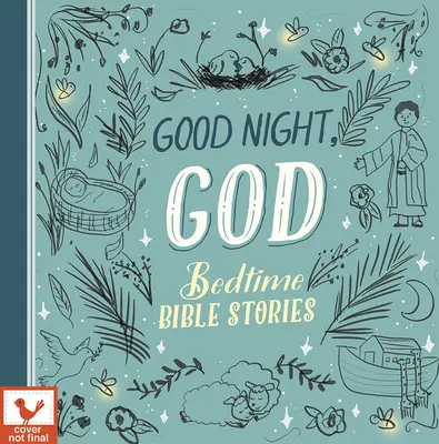 Storie bibliche della buonanotte di Dio - Good Night, God Bedtime Bible Stories