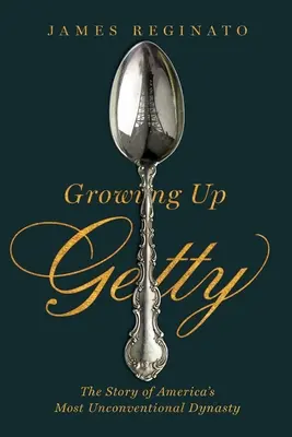 Crescere Getty: La storia della dinastia più anticonvenzionale d'America - Growing Up Getty: The Story of America's Most Unconventional Dynasty