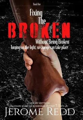Riparare le fratture senza essere fratturati - Libro 1 - Fixing The Broken, Without Being Broken- Book 1