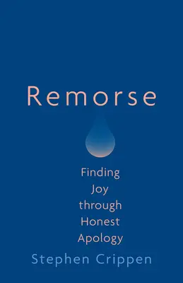 Rimorso: Trovare la gioia attraverso le scuse sincere - Remorse: Finding Joy Through Honest Apology