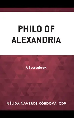 Filone di Alessandria: Un libro di fonti - Philo of Alexandria: A Sourcebook