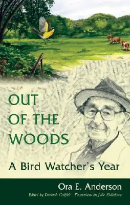 Fuori dal bosco: L'anno di un osservatore di uccelli - Out of the Woods: A Bird Watcher's Year