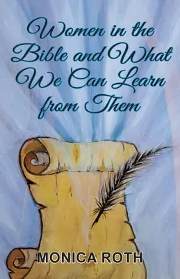 Le donne nella Bibbia e cosa possiamo imparare da loro - Women in the Bible and What We Can Learn from Them