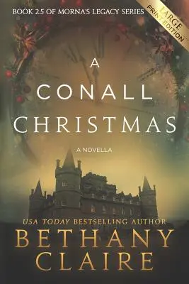 Un Natale da Conall - Una novella (edizione a grande tiratura): Un romanzo scozzese di viaggio nel tempo - A Conall Christmas - A Novella (Large Print Edition): A Scottish, Time Travel Romance