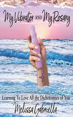 Il mio vibratore e il mio rosario - My Vibrator AND My Rosary