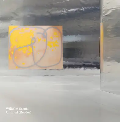 Wilhelm Sasnal: Senza titolo: una lettura - Wilhelm Sasnal: Untitled: A Reader