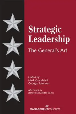 Leadership strategica: L'arte del generale - Strategic Leadership: The General's Art