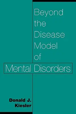 Oltre il modello di malattia dei disturbi mentali - Beyond the Disease Model of Mental Disorders