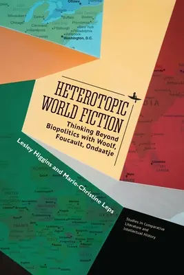 Narrativa mondiale eterotopica: Pensare oltre la biopolitica con Woolf, Foucault e Ondaatje - Heterotopic World Fiction: Thinking Beyond Biopolitics with Woolf, Foucault, Ondaatje