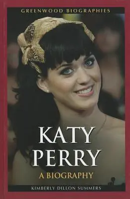 Katy Perry: Una biografia - Katy Perry: A Biography