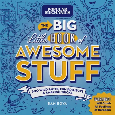 Popular Mechanics - Il grande libro delle cose fantastiche: 300 fatti selvaggi, progetti divertenti e trucchi sorprendenti - Popular Mechanics the Big Little Book of Awesome Stuff: 300 Wild Facts, Fun Projects & Amazing Tricks