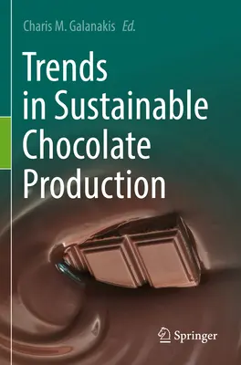 Tendenze nella produzione sostenibile di cioccolato - Trends in Sustainable Chocolate Production