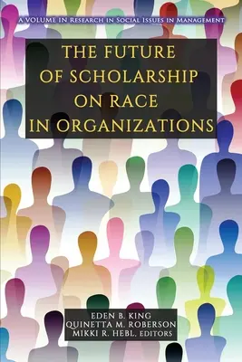 Il futuro della ricerca sulla razza nelle organizzazioni - The Future of Scholarship on Race in Organizations