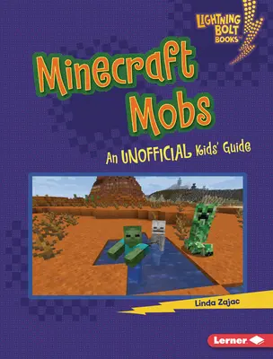 Mobs di Minecraft: Una guida non ufficiale per bambini - Minecraft Mobs: An Unofficial Kids' Guide