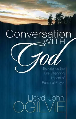 Conversazione con Dio: Sperimentare l'impatto della preghiera personale che cambia la vita - Conversation with God: Experience the Life-Changing Impact of Personal Prayer