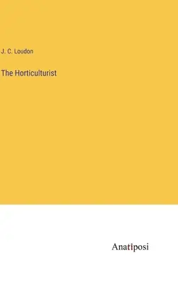 L'orticoltore - The Horticulturist