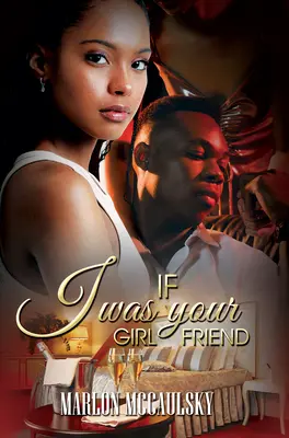 Se fossi la tua ragazza: Un racconto di Atlanta - If I Was Your Girlfriend: An Atlanta Tale