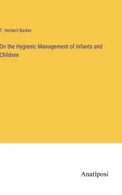 Sulla gestione igienica di neonati e bambini - On the Hygienic Management of Infants and Children