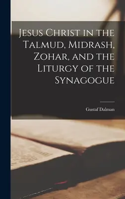 Gesù Cristo nel Talmud, nel Midrash, nello Zohar e nella liturgia della Sinagoga - Jesus Christ in the Talmud, Midrash, Zohar, and the Liturgy of the Synagogue