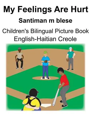 Creolo inglese-haitiano I miei sentimenti sono feriti/Santiman m blese Libro illustrato bilingue per bambini - English-Haitian Creole My Feelings Are Hurt/Santiman m blese Children's Bilingual Picture Book