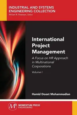 Gestione internazionale dei progetti, volume I: Un focus sull'approccio alle risorse umane nelle multinazionali - International Project Management, Volume I: A Focus on HR Approach in Multinational Corporations