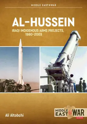 Al-Hussein: Progetti iracheni di armi convenzionali indigene, 1980-2003 - Al-Hussein: Iraqi Indigenous Conventional Arms Projects, 1980-2003