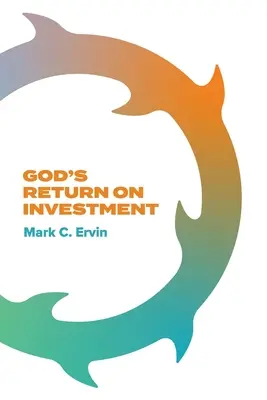 Il ritorno dell'investimento di Dio - God's Return on Investment