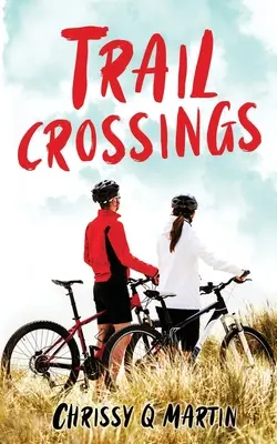 Incroci di sentieri: Un dolce romanzo da amici ad amanti - Trail Crossings: A Friends to Lovers Sweet Romance