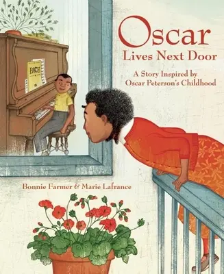 Oscar vive alla porta accanto: Una storia ispirata all'infanzia di Oscar Peterson - Oscar Lives Next Door: A Story Inspired by Oscar Peterson's Childhood
