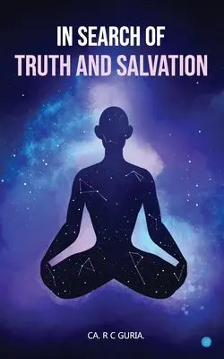 Alla ricerca della verità e della salvezza - In Search of Truth and Salvation