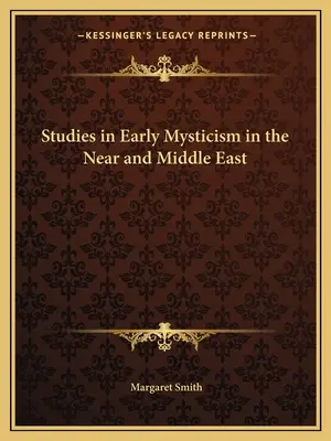 Studi sul primo misticismo nel Vicino e Medio Oriente - Studies in Early Mysticism in the Near and Middle East