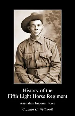 Storia del Quinto Reggimento Cavalli Leggeri Aif - History of the Fifth Light Horse Regiment Aif