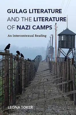 Letteratura dei gulag e letteratura dei campi nazisti: Una lettura intercontestuale - Gulag Literature and the Literature of Nazi Camps: An Intercontexual Reading