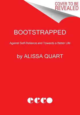 Bootstrapped: Liberarsi dal sogno americano - Bootstrapped: Liberating Ourselves from the American Dream
