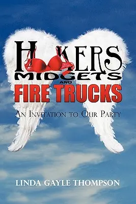 Prostitute, nani e camion dei pompieri: Un invito alla nostra festa - Hookers, Midgets, and Fire Trucks: An Invitation to Our Party