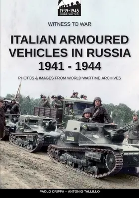 Veicoli corazzati italiani in Russia 1941-1944 - Italian armoured vehicles in Russia 1941-1944