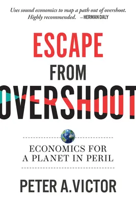 Fuga dal superamento: Economia per un pianeta in pericolo - Escape from Overshoot: Economics for a Planet in Peril
