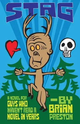 Stag: Un romanzo per ragazzi che non leggono un romanzo da anni - Stag: A Novel for Guys Who Haven't Read A Novel in Years