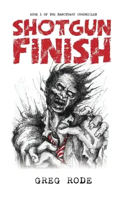 Shotgun Finish: Libro 1 delle Cronache del Santuario - Shotgun Finish: Book 1 of the Sanctuary Chronicles