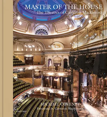 Il padrone di casa: I teatri di Cameron Mackintosh - Master of the House: The Theatres of Cameron Mackintosh