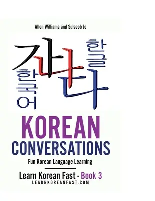 Conversazioni di coreano libro 2: imparare la lingua coreana in modo divertente - Korean Conversations Book 2: Fun Korean Language Learning