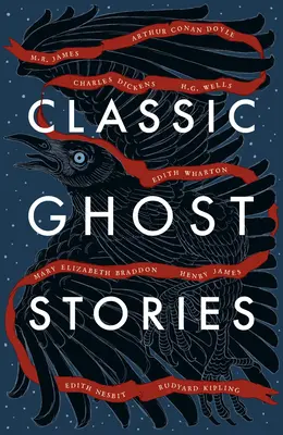 Storie di fantasmi classiche: Racconti spettrali da Charles Dickens, H.G. Wells, M.R. James e molti altri - Classic Ghost Stories: Spooky Tales from Charles Dickens, H.G. Wells, M.R. James and Many More