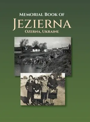 Libro commemorativo di Jezierna (Ozerna, Ucraina) - Memorial Book of Jezierna (Ozerna, Ukraine)