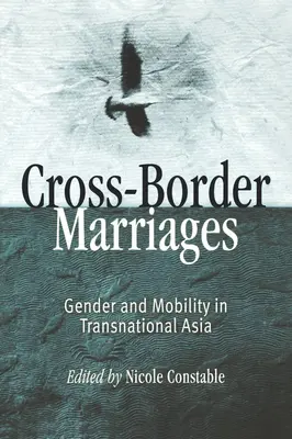 Matrimoni transfrontalieri: Genere e mobilità nell'Asia transnazionale - Cross-Border Marriages: Gender and Mobility in Transnational Asia