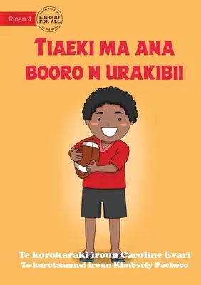 Jack e il suo pallone da rugby - Tiaeki ma ana booro n urakibii (Te Kiribati) - Jack and his Rugby Ball - Tiaeki ma ana booro n urakibii (Te Kiribati)