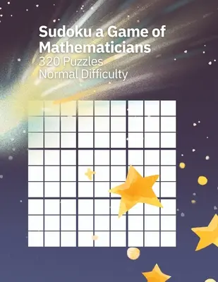Sudoku Un gioco per matematici 320 puzzle Difficoltà normale - Sudoku A Game of Mathematicians 320 Puzzles Normal Difficulty