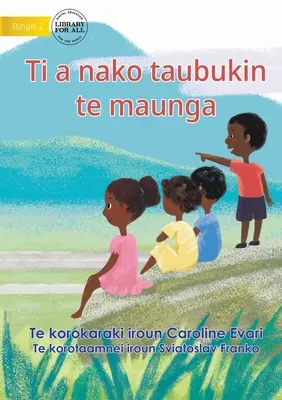 Andiamo in montagna - Ti a nako taubukin te maunga (Te Kiribati) - Let's Go Up To The Mountain - Ti a nako taubukin te maunga (Te Kiribati)