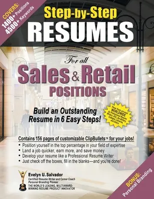 RESUMES STEP-BY-STEP Per tutte le posizioni di vendita e vendita al dettaglio: Costruire un curriculum eccezionale in 6 semplici passi! - STEP-BY-STEP RESUMES For all Sales & Retail Positions: Build an Outstanding Resume in 6 Easy Steps!
